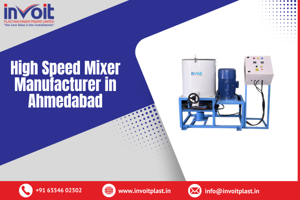 High Speed Mixer Manufacturer in Ahmedabad