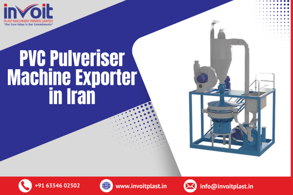 PVC Pulveriser Machine Exporter in Iran