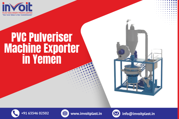 PVC Pulveriser Machine Exporter in Yemen