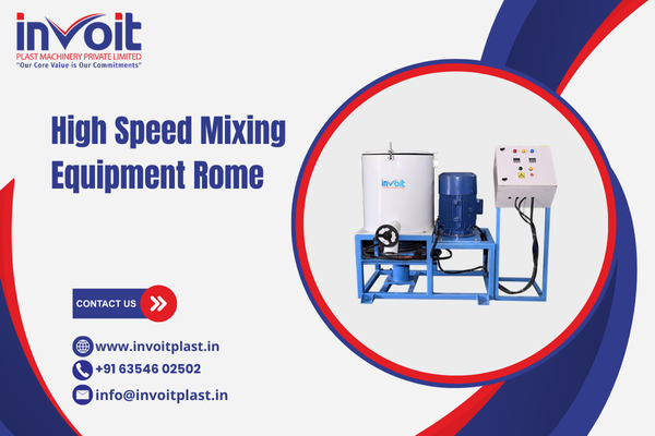High Speed Mixing Equipment Rome