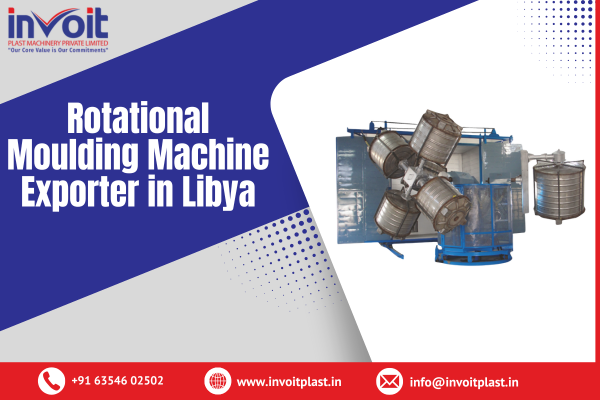 Rotational Moulding Machine Exporter in Libya