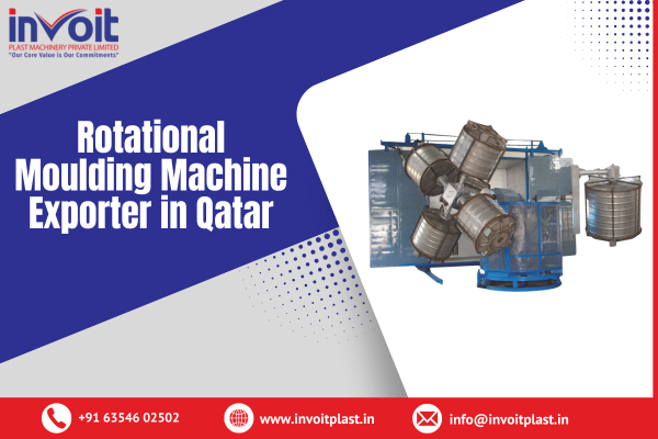 Rotational Moulding Machine Exporter in Qatar