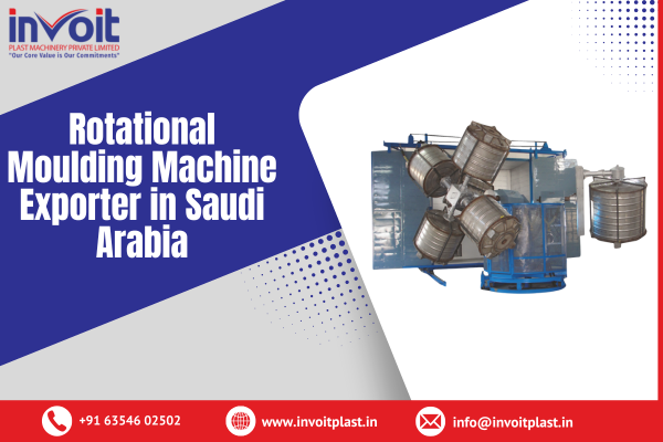 Rotational Moulding Machine Exporter in Saudi Arabia