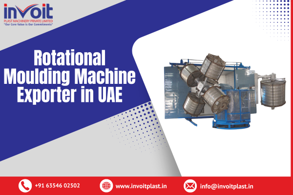 Rotational Moulding Machine Exporter in UAE