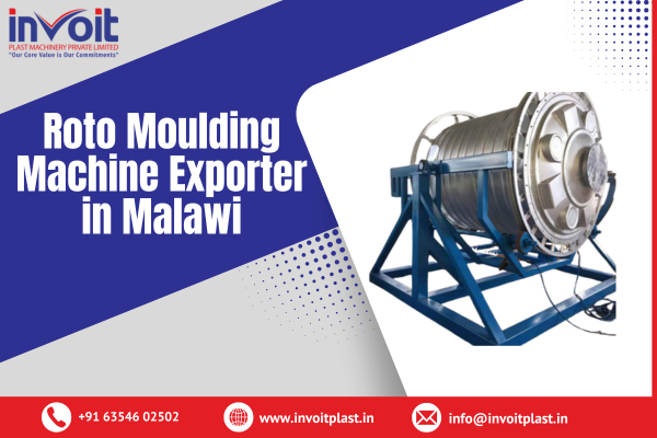 Roto Moulding Machine Exporter in Malawi